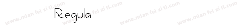 露珠格格体 Regula字体转换